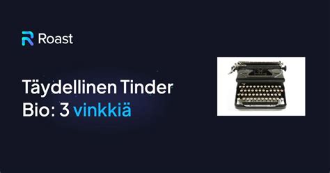 Tinder bio 2024: mitä sinun on tiedettävä